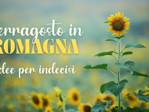 Girasole in un campo fiorito, con testo "Ferragosto in Romagna, idee per indecisi".